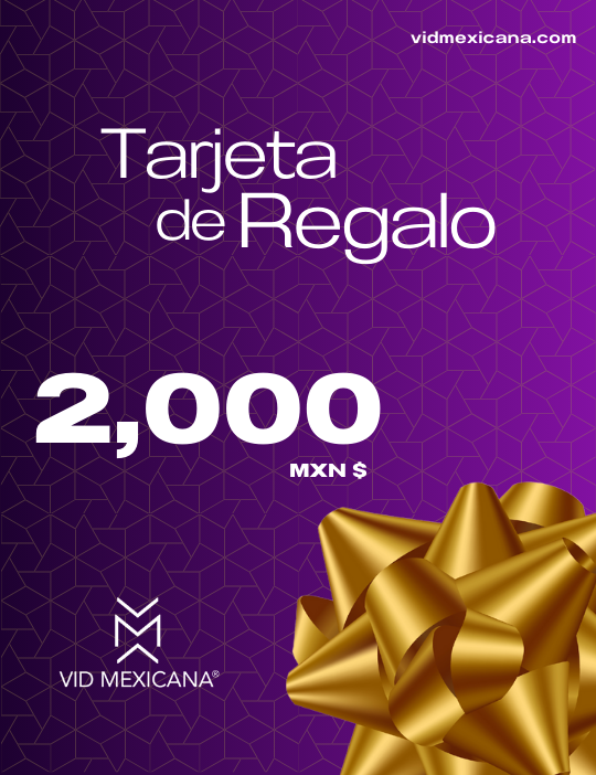 Tarjeta de Regalo $2,000 Vid Mexicana