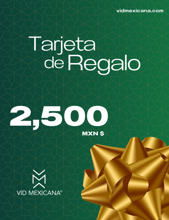 Tarjeta de Regalo $2,500 Vid Mexicana